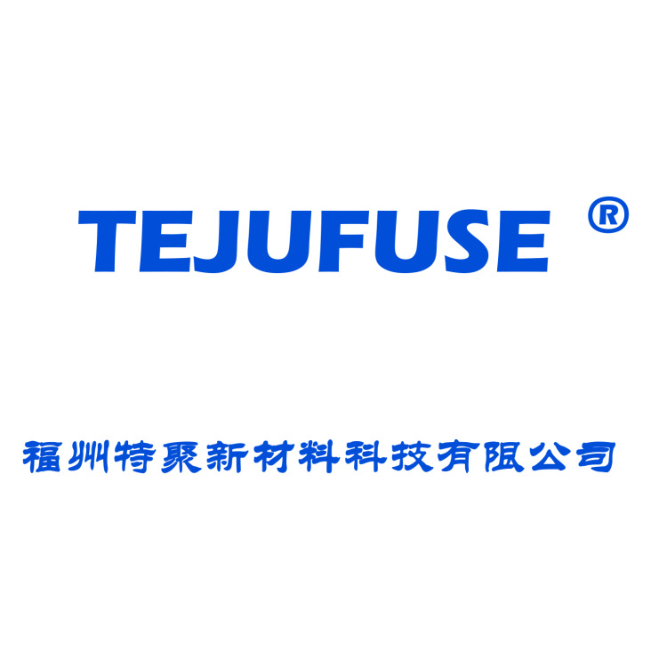 Fuzhou Teju New Materials Technology Co., Ltd. (TEJUFUSE)
